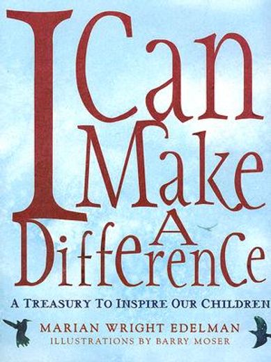 i can make a difference,a treasury to inspire our children