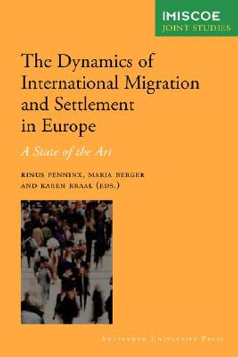 The Dynamics of International Migration and Settlement in Europe: A State of the Art (in English)