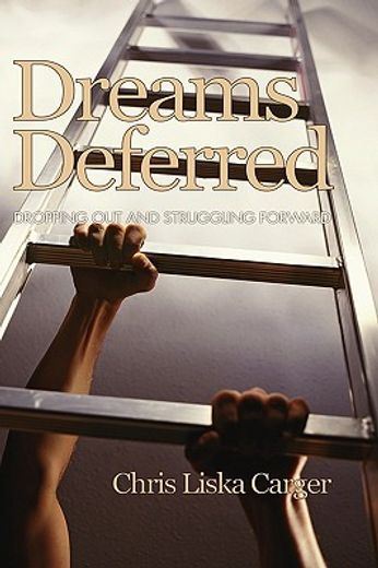 dreams deferred,dropping out and struggling forward