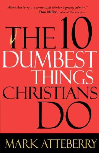 the 10 dumbest things christians do