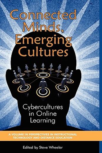 connected minds, emerging cultures,cybercultures in online learning