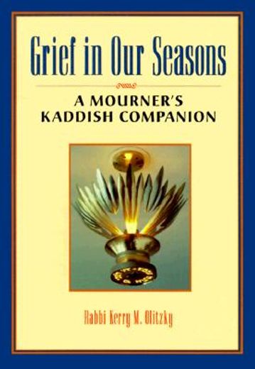 grief in our seasons,a mourner´s kaddish companion (en Inglés)
