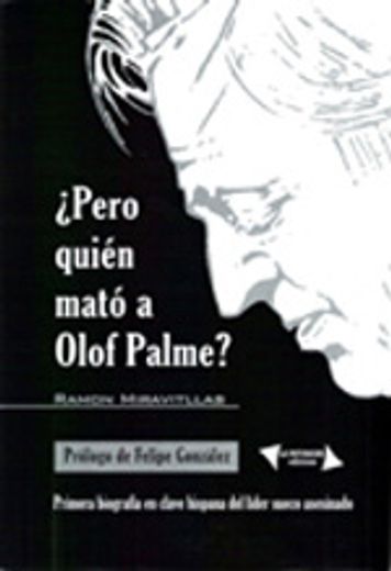 ¿pero quien mato a olof palme? (in Spanish)