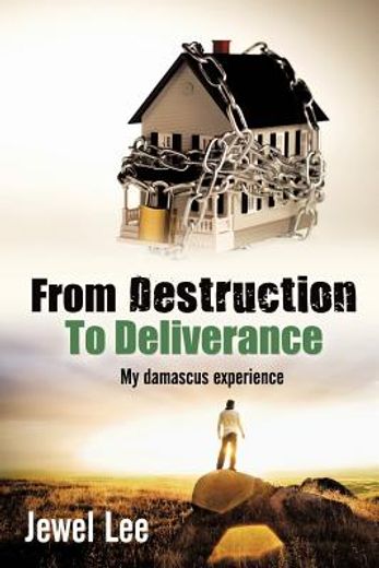 from destruction 2 deliverance,my damascus experience