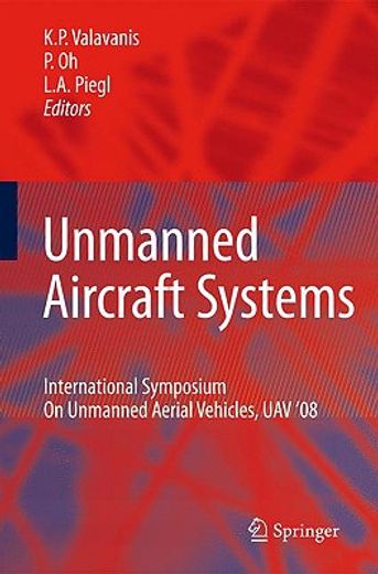unmanned aircraft systems,international symposium on unmanned aerial vehicles, uav‘08 (en Inglés)