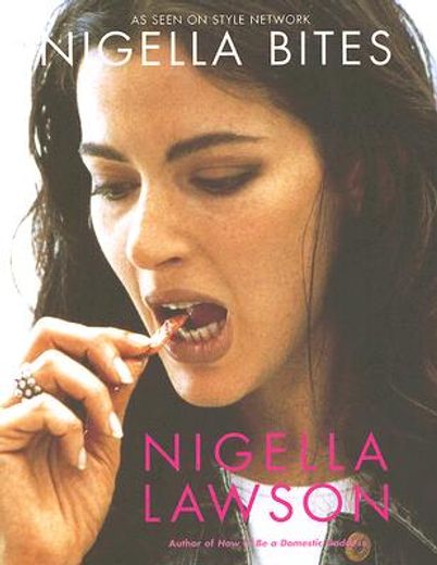 nigella bites,from family meals to elegant dinners-easy, delectable recipes for any      occasion