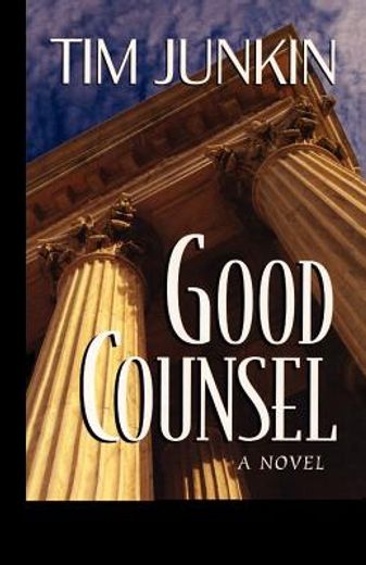 good counsel,a novel