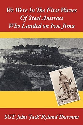 we were in the first waves of steel amtracs who landed on iwo jima (in English)
