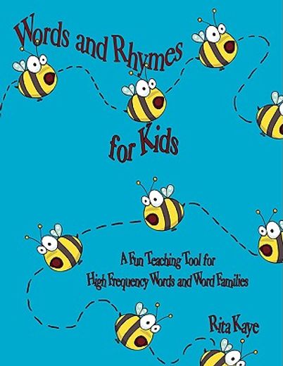 words and rhymes for kids,a fun teaching tool for high frequency words and word families (en Inglés)