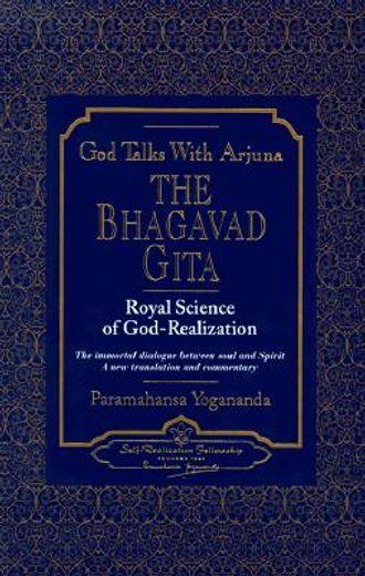 god talks with arjuna,the bhagavad gita: royal science of god realization. the immortal dialogue between soul and spirit,. (en Inglés)