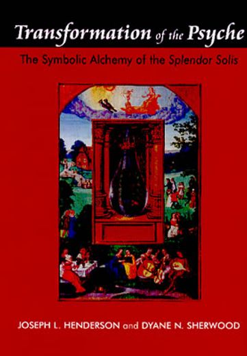 transformation of the psyche,the symbolic alchemy of the splendour solis