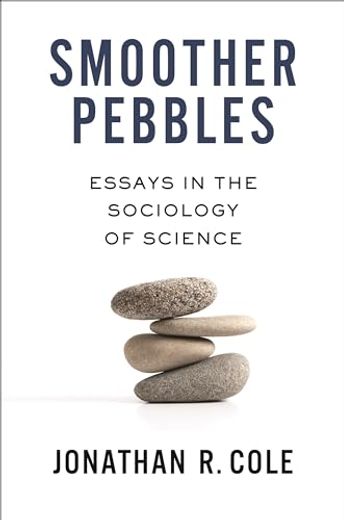 Smoother Pebbles: Essays in the Sociology of Science (en Inglés)