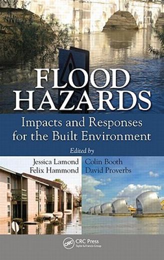 Flood Hazards: Impacts and Responses for the Built Environment (en Inglés)