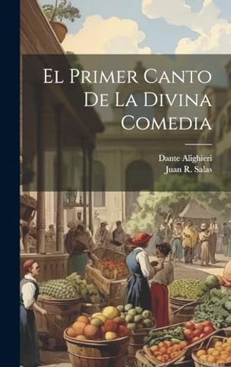 El Primer Canto de la Divina Comedia (in Spanish)
