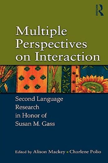 multiple perspectives on interaction,second language research in honor of susan m. gass
