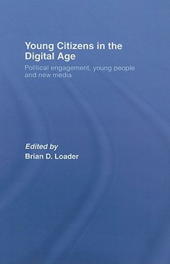young citizens in the digital age,political engagement, young people, and new media