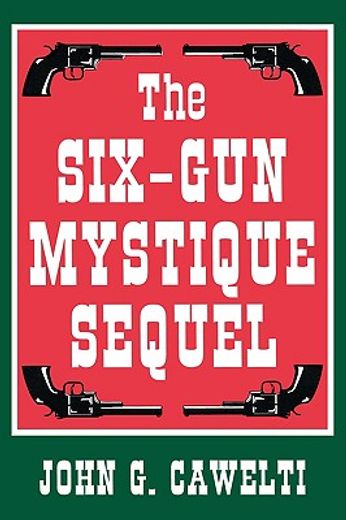 The Six-Gun Mystique Sequel (en Inglés)