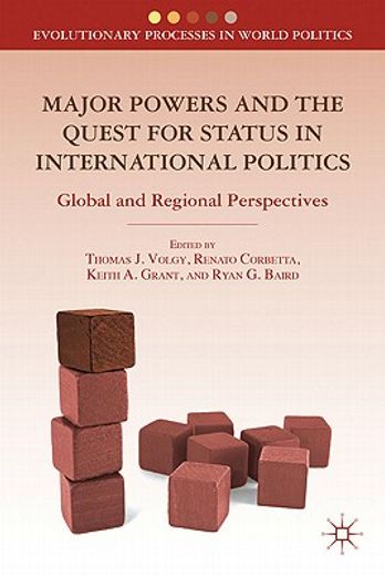 major powers and the quest for status in international politics,global and regional perspectives