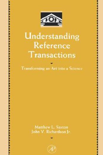 understanding reference transactions,transforming an art into a science