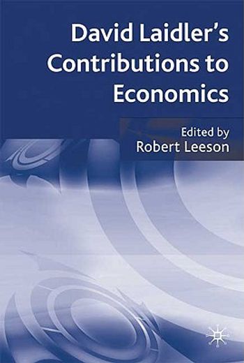 david laidler´s contributions to economics