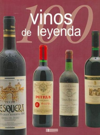 100 Vinos de Leyenda (in Spanish)
