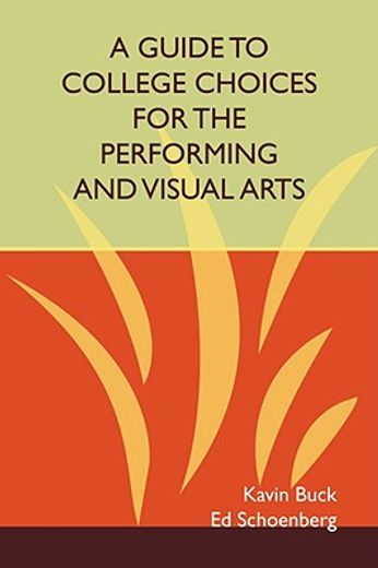 guide to college choices for the performing and visual arts