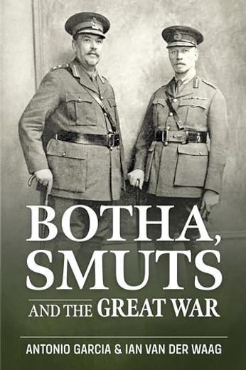 Botha, Smuts and the Great War (en Inglés)