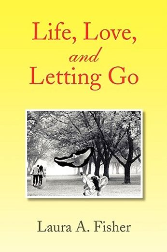 life, love, and letting go
