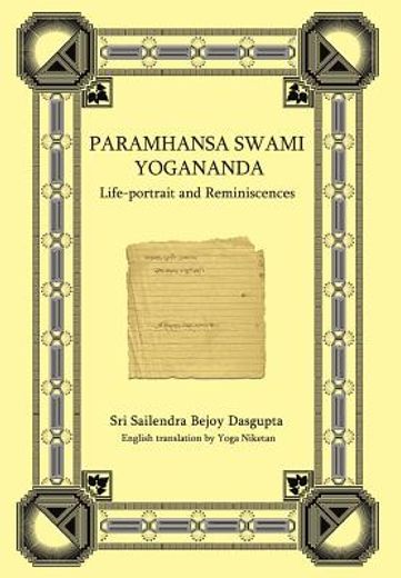 paramhansa swami yogananda,life-portrait and reminiscences