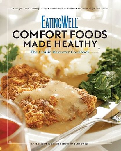eatingwell comfort foods made healthy,the classic makeover cookbook (en Inglés)
