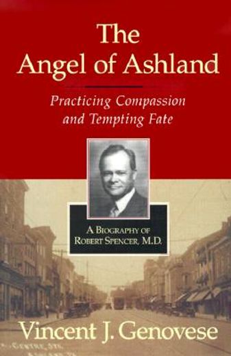 the angel of ashland,practicing compassion and tempting fate (en Inglés)