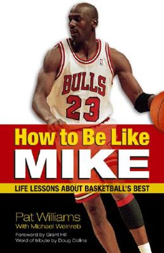 how to be like mike,life lessons from basketball´s best