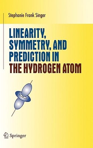linearity, symmetry, and prediction in the hydrogen atom (in English)