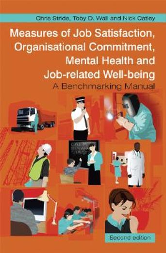 measures of job satisfaction, organisational commitment, mental health and job-related well-being,a benchmarking manual