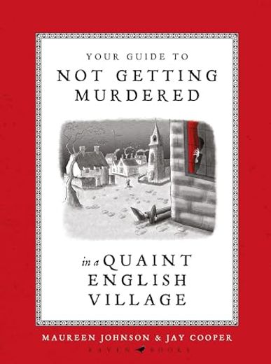 Your Guide to not Getting Murdered in a Quaint English Village (en Inglés)