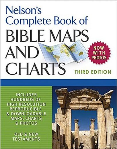 Nelson's Complete Book of Bible Maps and Charts, 3rd Edition (en Inglés)