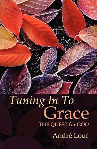tuning in to grace,the quest for god (en Inglés)