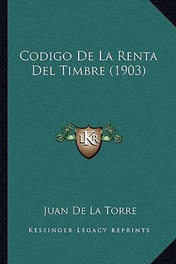 Codigo de la Renta del Timbre (1903)