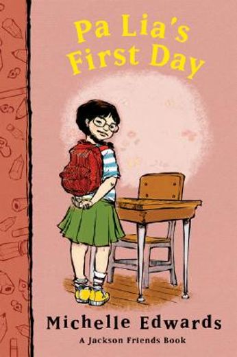 pa lia´s first day,a jackson friends book (en Inglés)