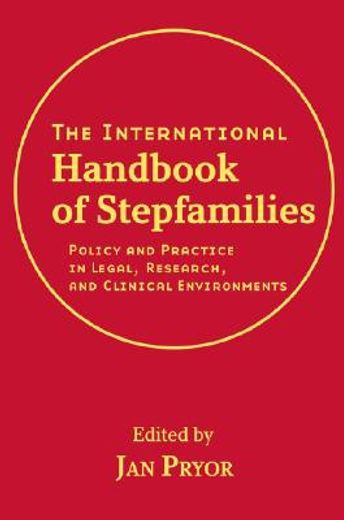 the international handbook of stepfamilies,policy and practice in legal, research, and clinical environments