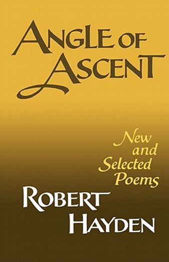 angle of ascent: new and selected poems