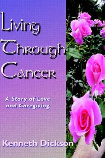 living through cancer,a story of love and caregiving