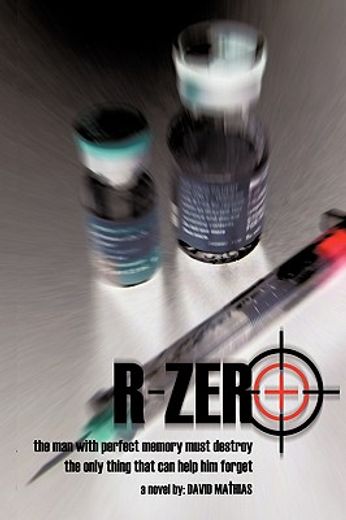 r-zero,the man with perfect memory must destroy the only thing that can help him forget
