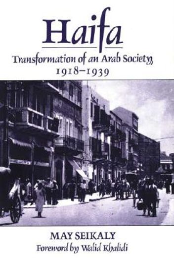 haifa,transformation of a palestinian arab society 1918-1939