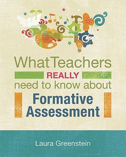 what teachers really need to know about formative assessment (en Inglés)