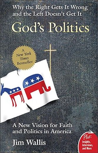 god´s politics,why the right gets it wrong and the left doesn´t get it