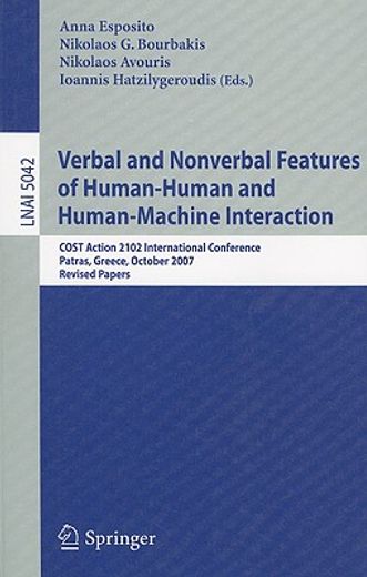 verbal and nonverbal features of human-human and human-machine interaction,cost action 2102 international conference patras, greece, october 29-31, 2007