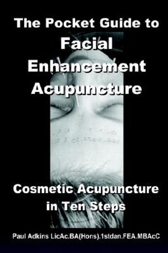 the pocket guide to facial enhancement acupuncture (en Inglés)