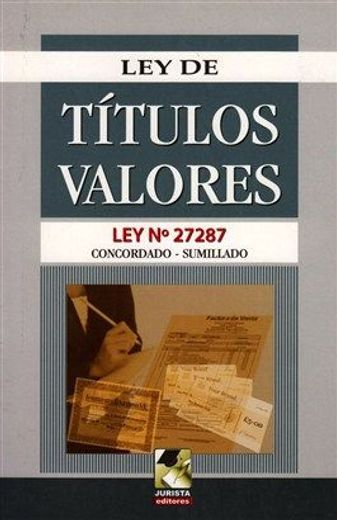 Ley de Títulos Valores ley n° 27287 (in Spanish)