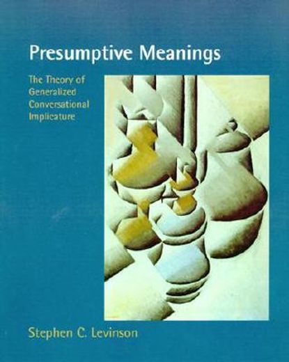 presumptive meanings,the theory of generalized conversational implicature